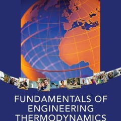 [GET] EBOOK 💓 Fundamentals of Engineering Thermodynamics by  Michael J. Moran,Howard