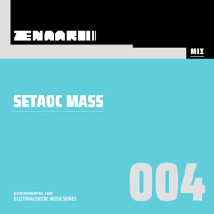 Zenaari Mix 004 - Setaoc Mass