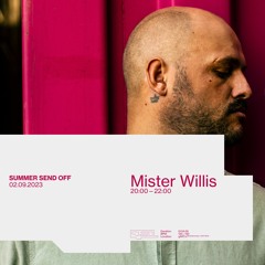 Mister Willis | Summer Send Off @ gART.n | September 2023