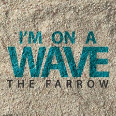 I'm On A Wave