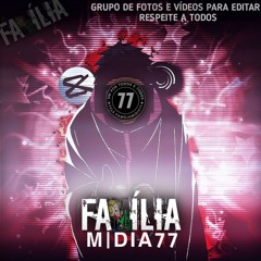 Vai tomar só marretada:FAMÍLIA MIDIA77