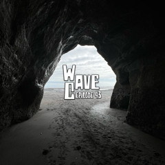 Wave Cave Episode 43