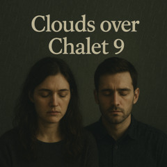 Clouds over Chalet 9