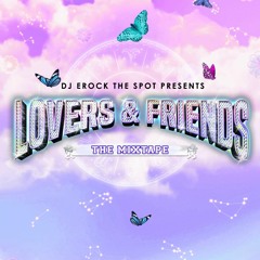 Lovers & Friends Mix