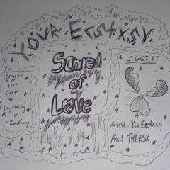 Scared of Love