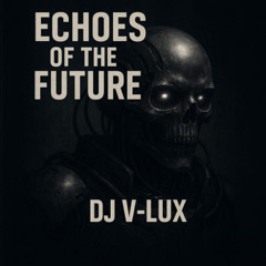 Echoes of the future