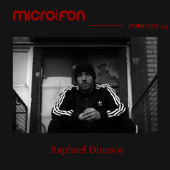 micro.fon podcast #23 Raphael Dincsoy