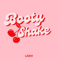 LAEM - BOOTY SHAKE (CLIP)