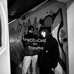 SOD-Cast - 062 - Trauma [System of Destruction/Apolda]