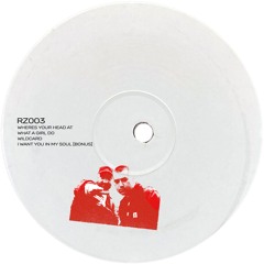 RUZE - WHAT A GIRL DO [RZ003]