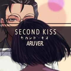 【ARU】Second Kiss | セカンド・キス【歌ってみた】