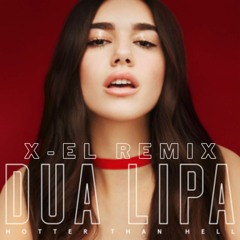 Dua Lipa - Hotter That Hell X-EL (Remix)