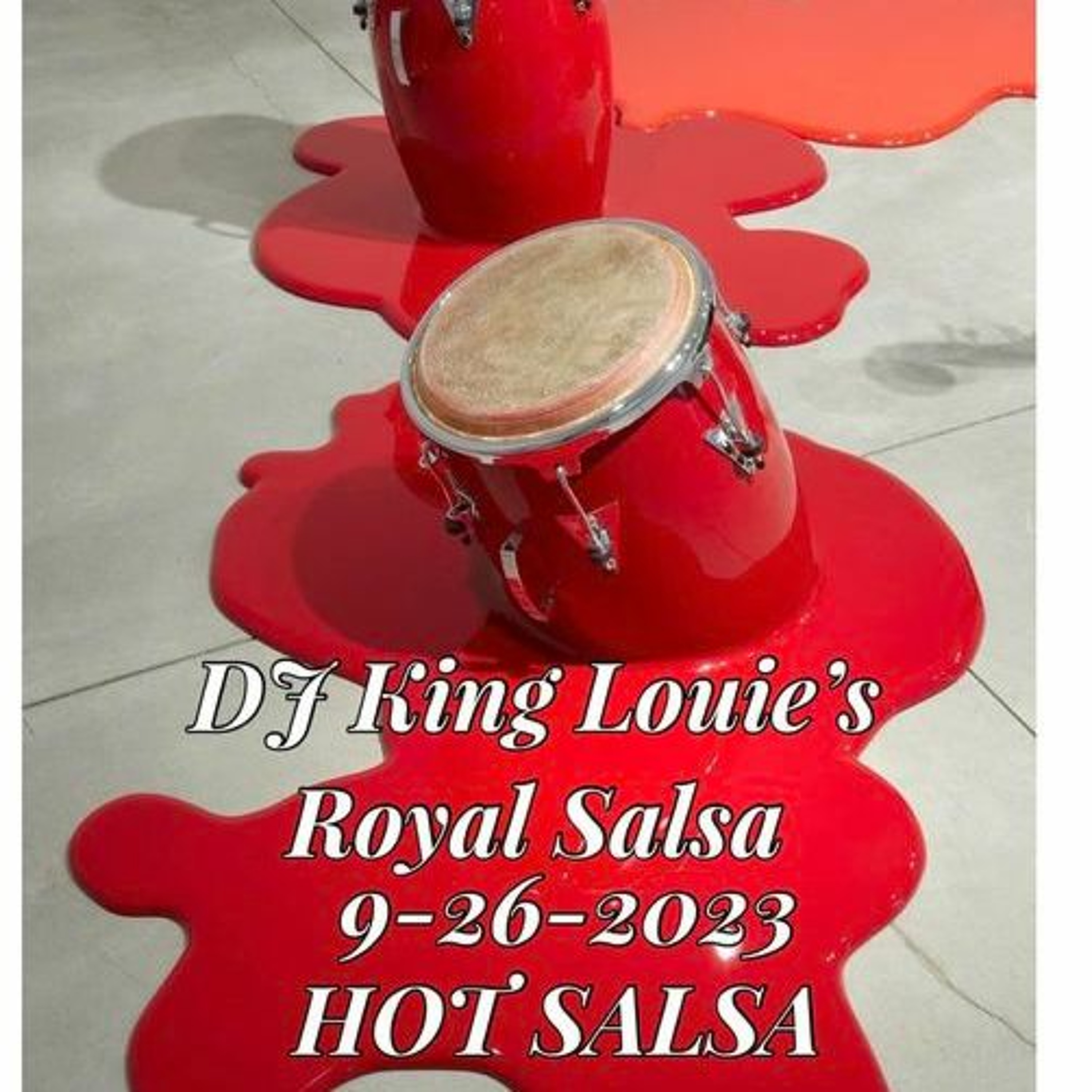 DJ King Louie's Royal Salsa, Show #265, 9 - 26 - 2023 RIP Roberto Roena 9 - 23 - 2021