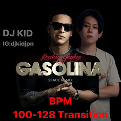 Gasolina (2FACE REMIX)100-128 Transition 1Key UP[FREE DL Original Key]