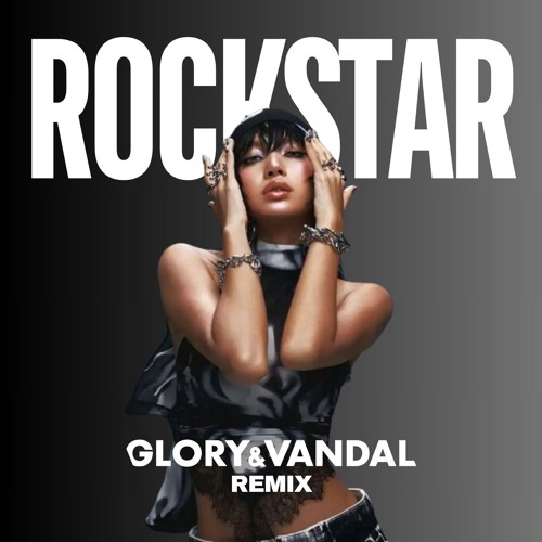 Lisa - Rockstar (Glory & Vandal Remix) [Click Buy For Free Download]