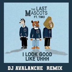 DJ AVALANCHE X THE MASCOTS - LOOK GOOD - SMALL ISLAND REMIX (MASTER)