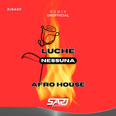 Nessuna - Luchè (Afrohouse DJSaro) remix UNOFFICIAL