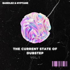 The Current State of Dubstep Vol. 1 - Sample Pack Demo Track