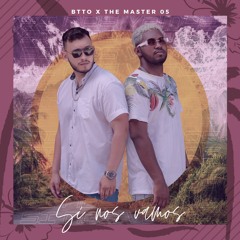 Si Nos Vamos - BTTO ft THE MASTER 05