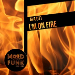 AVA (It) - I'M ON FIRE // MFR287