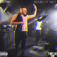 MC TINY - RETURN OF THE T (Prod by JM)