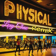 Claptone & Dua Lipa - Physical (Lexy Chae 2025 Remix)