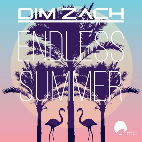 Dim Zach - Endless Summer (Jerry Bouthier Mix)