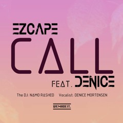 EZCAPE - CALL Feat. DENICE (Original Version)