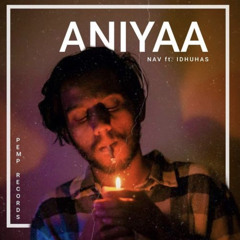 Aniyaa - NAV ft iDhuhas