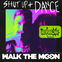 Walk The Moon - Shut Up And Dance (Spaced Out Steve Remix)