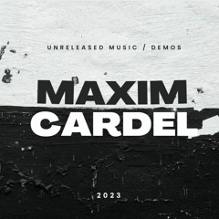Maxim Cardel - Insane *Unreleased Demo*