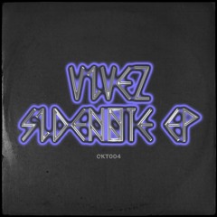 VIVEZ - Sidenote EP - Snippets [OKT004]