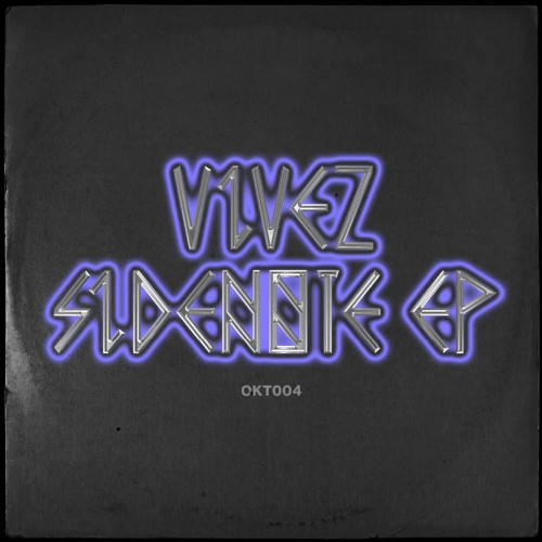 VIVEZ - Sidenote EP - Snippets [OKT004]