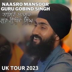 Naasro Mansoor | Shabad Kirtan | Manbir Singh | UK Tour 2023