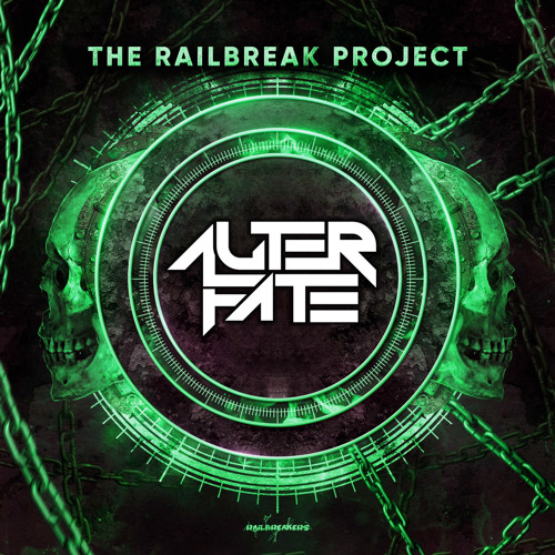 The Railbreak Project 47 feat. ALTER FATE