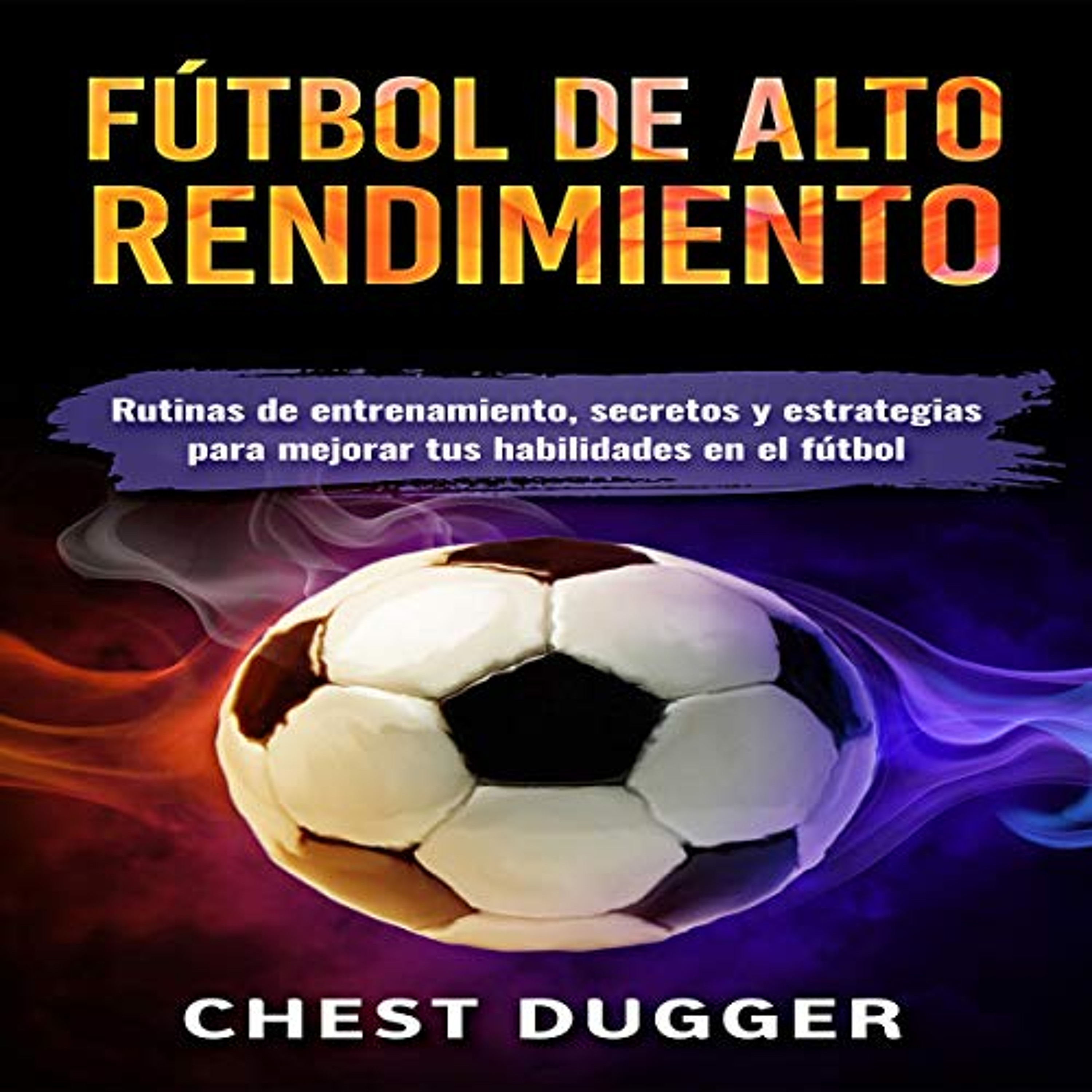 Fútbol de alto rendimiento [High Performance Soccer] (Audiolibro) | Prueba Gratis