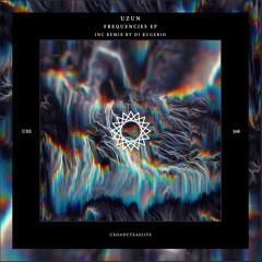 Uzun - Frequencies (Di Rugerio Remix)