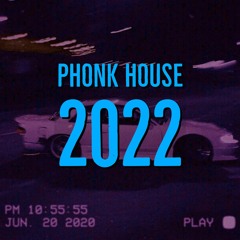 Phonk House 2022