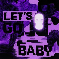 LET'S GO BABY
