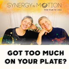 Got Too Much On Your Plate?