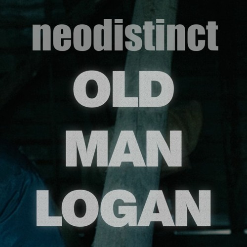 OLD MAN LOGAN _ (prod. neodistinct)