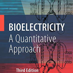Read EBOOK 📫 Bioelectricity: A Quantitative Approach by  Robert Plonsey &  Roger C.