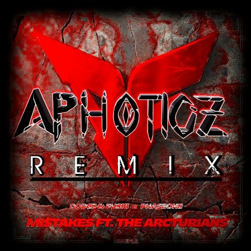 Dodge & Fuski & PhaseOne - Mistakes ft. The Arcturians (Remix)