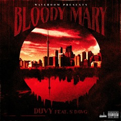 Duvy x S Dawg  x Waveroom - Bloody Mary