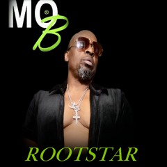 Mo’ B AKA Rootstar -My Touch