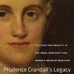 Your F.R.E.E Book Prudence Crandall's Legacy: The Fight for Equality in the 1830s,  Dred Scott,  an
