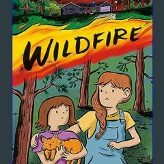 #^Download 💖 Wildfire (A Graphic Novel)     Paperback – September 5, 2023 [R.A.R]