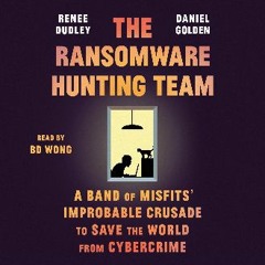 *DOWNLOAD$$ 📖 The Ransomware Hunting Team: A Band of Misfits' Improbable Crusade to Save the World
