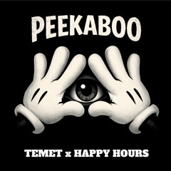 PEEKABOO (TEMETxHAPPY HOURS - EDIT) .wav