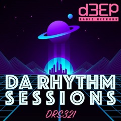 Da Rhythm Sessions 27th July 2021 (DRS321)